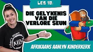 Les 18 Die Gelykenis van die Verlore Seun  31 Julie 2022  FH Kidz  Afrikaans Aanlyn Kinderkerk