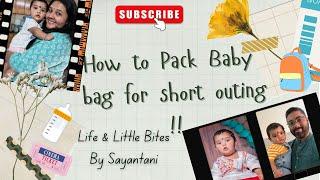 How to pack a Baby bag for short outings Gauriks Bag Packing