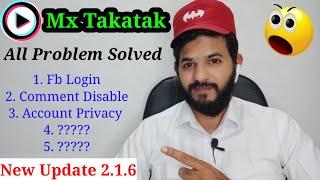 MX Takatak New Updates 2.1.6 new version  5 problem solved  5 new features  Fb login  account