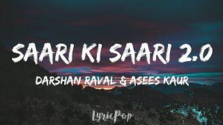 Saari Ki Saari 2.0 - Darshan Raval & Asees Kaur  Lyrical Video  By LyricPop