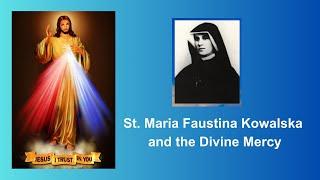 Life Story of St Maria Faustina Kowalska of the Divine Mercy