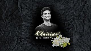 Khairiyat  Chhichhore  DJ Lemon Remix  Sushant Singh Rajput  Shraddha Kapoor  Arijit Singh