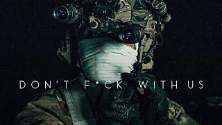 Military Motivation - Dont F*ck With Us