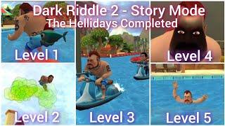 Dark Riddle 2 - Story Mode - New Update - The Hellidays Levels Completed - Full Gameplay Walkthrough