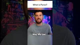 What Is Forex?