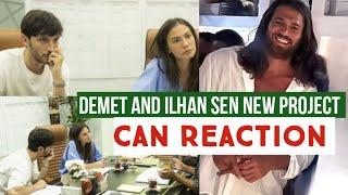 Demet Ozdemir New Project with Ilhan Sen Can Yaman Reaction