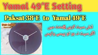 How to set Yamal 49°E dish setting on 4Feet Paksat38°E to Yamal 49°E  Dish Center