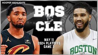 Boston Celtics vs Cleveland Cavaliers Full Game 3 Highlights  May 11  2024 NBA Playoffs
