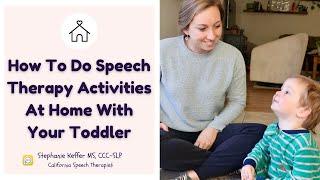 How to do speech therapy activities at home 3 examples with a speech therapist and an 18 month old