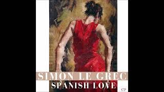 Simon Le Grec｜Spanish Love