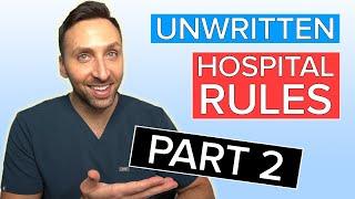 Unwritten Rules of The Hospital - Part 2