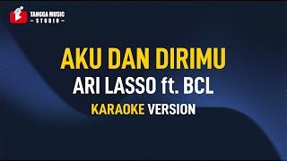 Ari Lasso ft. BCL - Aku Dan Dirimu Karaoke