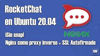RocketChat en Ubuntu 20.04 ¡sin snap Nginx + SSL  NETWORLD