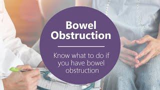 Know What to Do If You Have Bowel Obstruction Part 1 of 5