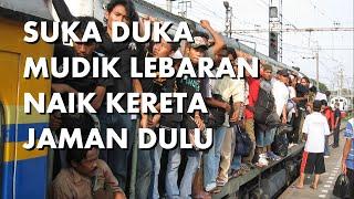 Berdesakan Sampai Bertaruh Nyawa Demi Lebaran di Kampung  Cerita Lama  Kereta Nostalgia