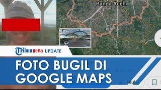 Foto Pria Bugil di Google Maps Aceh Diperiksa Kominfo