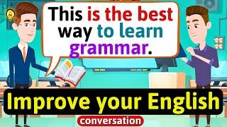 Improve English Speaking Skills Everyday Tips to speak in English English Conversation Practice