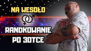 Na Wesoło. Randkowanie po 30tce. Stosunkowo the Best