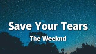 The Weeknd - Save Your Tears Lyrics