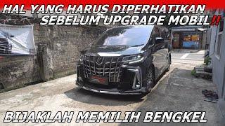 CUSTOMER INI KECEWA TIDAK UPGRADE ALPHARDNYA DI BIANBODYKIT