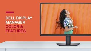 Dell Display Manager  Color Management and Additional Features