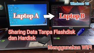 Sharing DataFile Antar Laptop Menggunakan WIFI Tanpa Kabel Data Flashdisk dan Hardisk