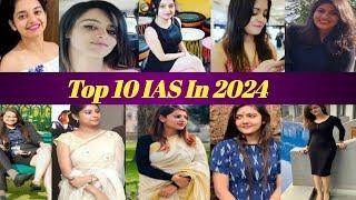 Top 10 IAS in 2024  2024 की 10 सबसे खूबसूरत IASIPS