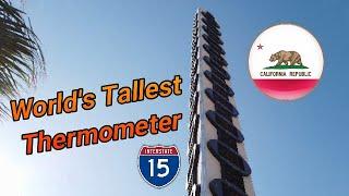 Worlds Tallest Thermometer and hottest temperature near Death Valley