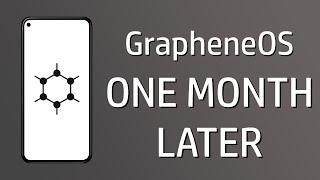 Switching to GrapheneOS One Month Later