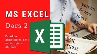 Excel Dərs-2 Sətir və sütunlarla iş Ardıcıllıqların yaradılması