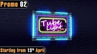 Tubelight - Promo 2  Play Tv Dramas  Starting from 13th April  Pakistani Drama