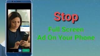 How To Stop Full Screen Ads While Using Mobile Phone  Disable Ad  Deactivate Ads  Block Ads