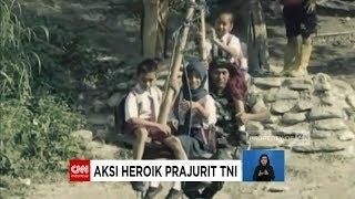 Kisah Aksi Heroik Prajurit TNI