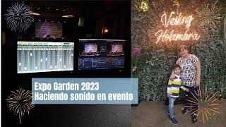 Expo Garden 2023 haciendo sonido en un evento