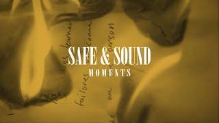 Moments - Safe & Sound Official Music Video