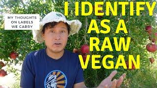 I Identify as a Raw Vegan & Labels We Carry - My Thoughts
