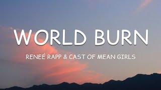 Reneé Rapp & Cast of Mean Girls - World Burn Lyrics