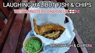 LAUGHING HALIBUT FISH & CHIPS in WESTMINSTER LONDON. BRITISH FOOD