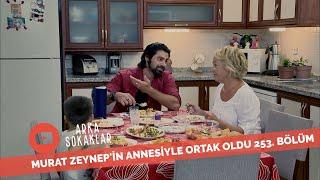 Murat Zeynepin Annesinin Her Dediğini Yapıyor 253. Bölüm