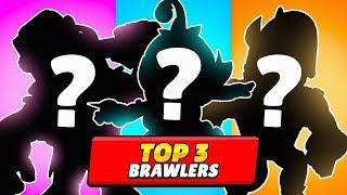 ¡¡TOP 3 MEJORES BRAWLERS ACTUALES