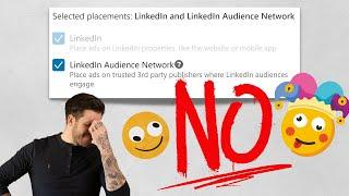 LinkedIn Audience Network Explained {WHY IT SHOULD BE OFF}