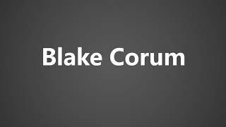 How To Pronounce Blake Corum