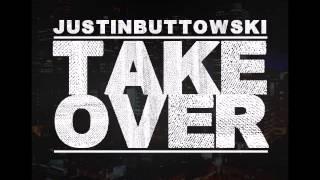 JustinButtowski - Takeover