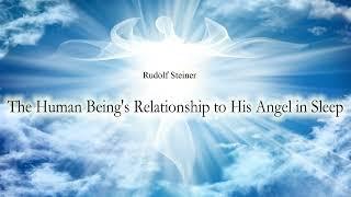 The Human Beings Relationship to His Angel in Sleep By Rudolf Steiner #audiobook #knowledge #books
