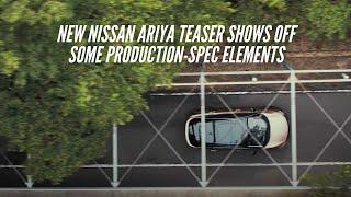 New Nissan Ariya Teaser Shows Off Some Production-Spec Elements