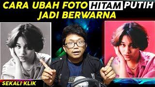 Cara Edit Foto Hitam Putih Jadi Berwarna