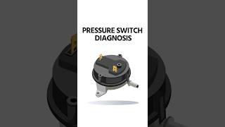 Pressure Switch Diagnosis