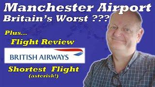 Is Manchester Airport Britains Worst?  I review BA to London in Business Class