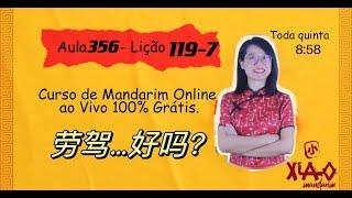 Aula 356 - Curso de mandarim GRÁTIS do zero ao avançado Lição 119-7. 劳驾…好吗？