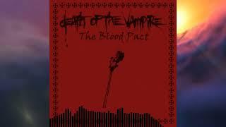 The Blood Pact - Death Of The Vampire DARKWAVE GOTH ROCK  2023